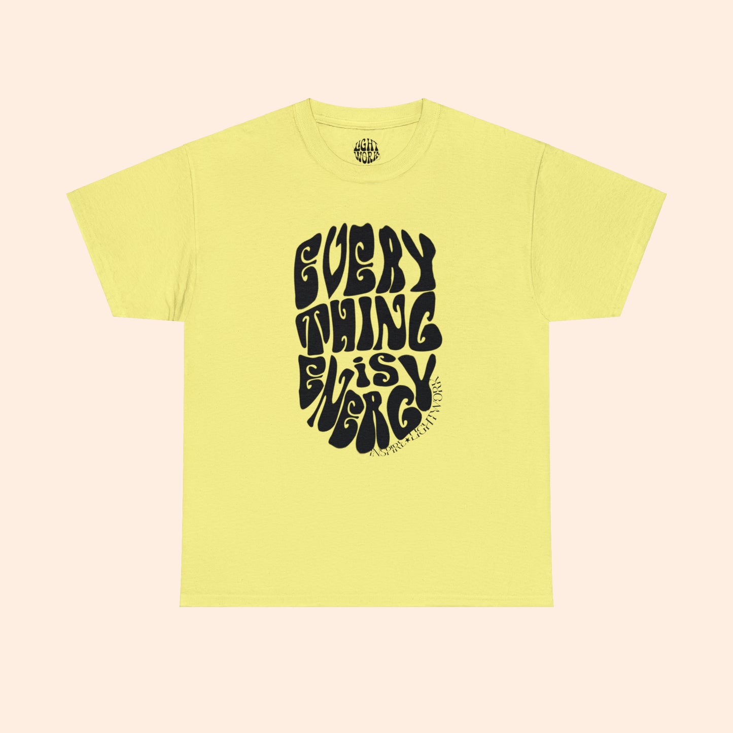 Everything is Energy Tee
