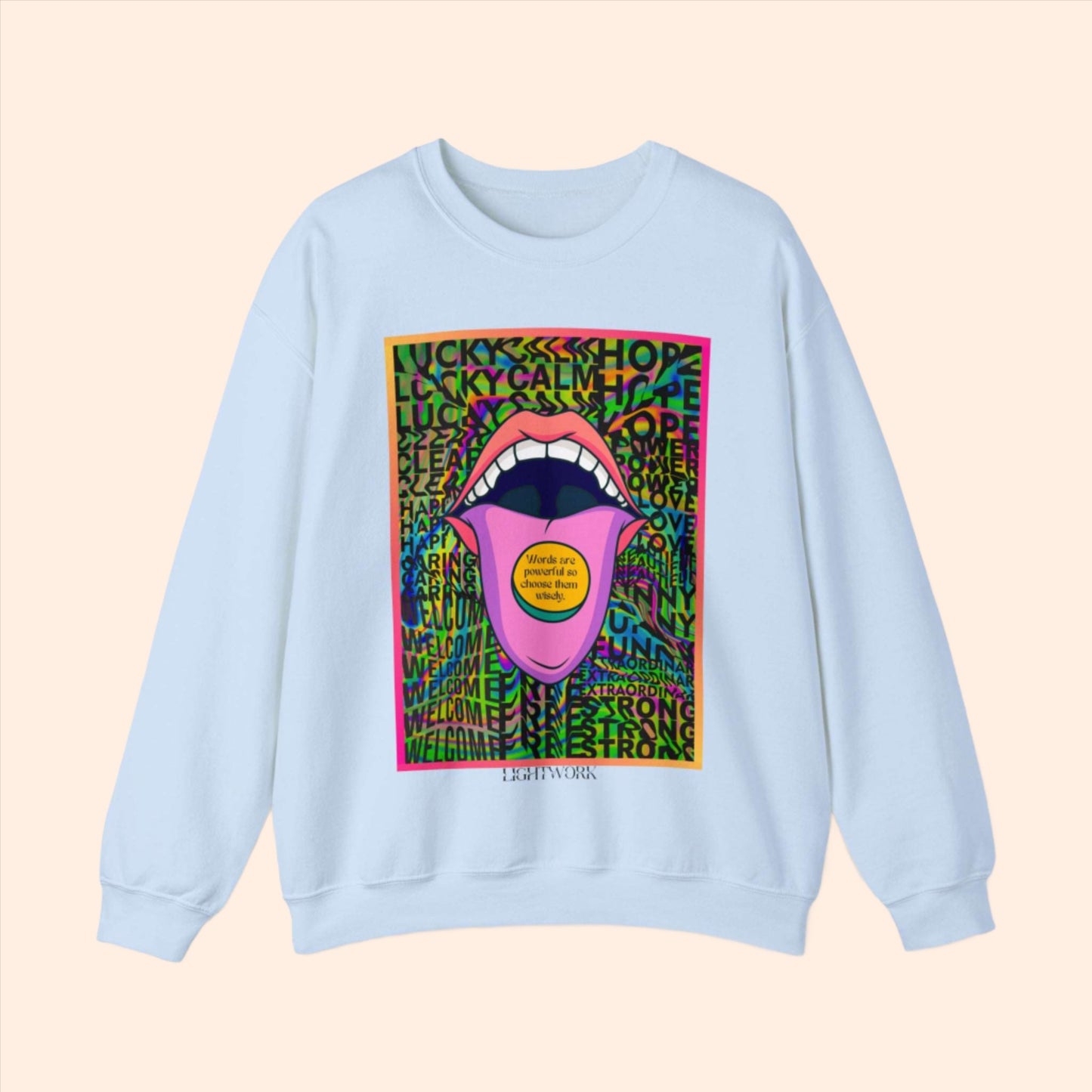 Light blue Psychedelic sweatshirt, positive message clothing, "Words are powerful so choose them wisely" graphic.