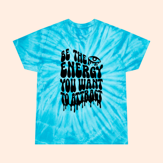 Be The Energy Tie-Dye Tee