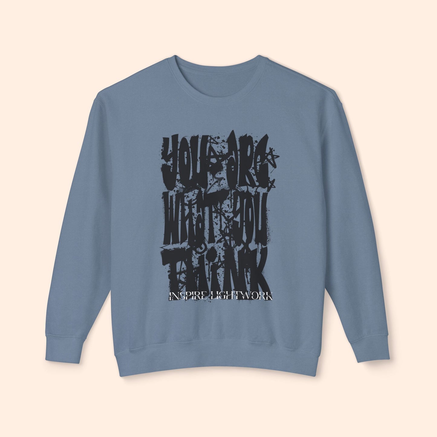 You Are What You Think Sweatshirt