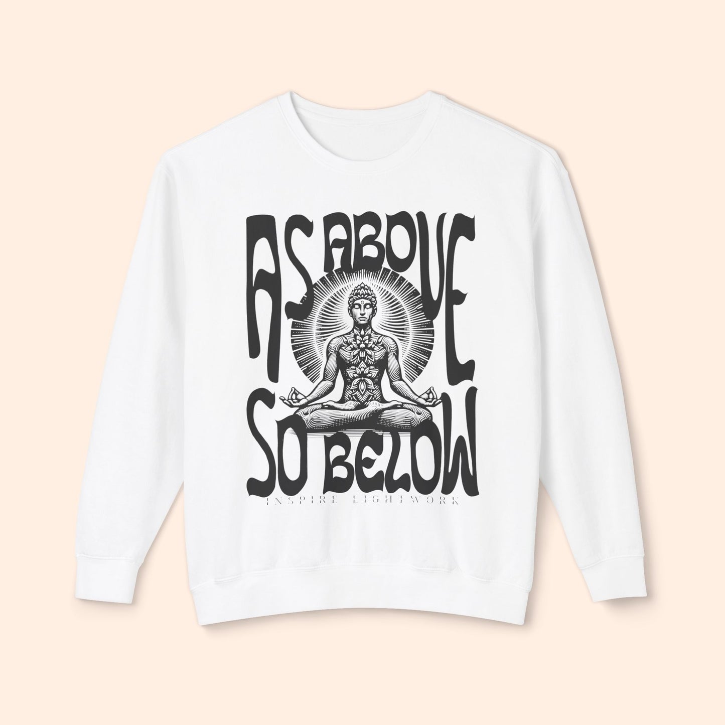 As Above So Below Sweatshirt