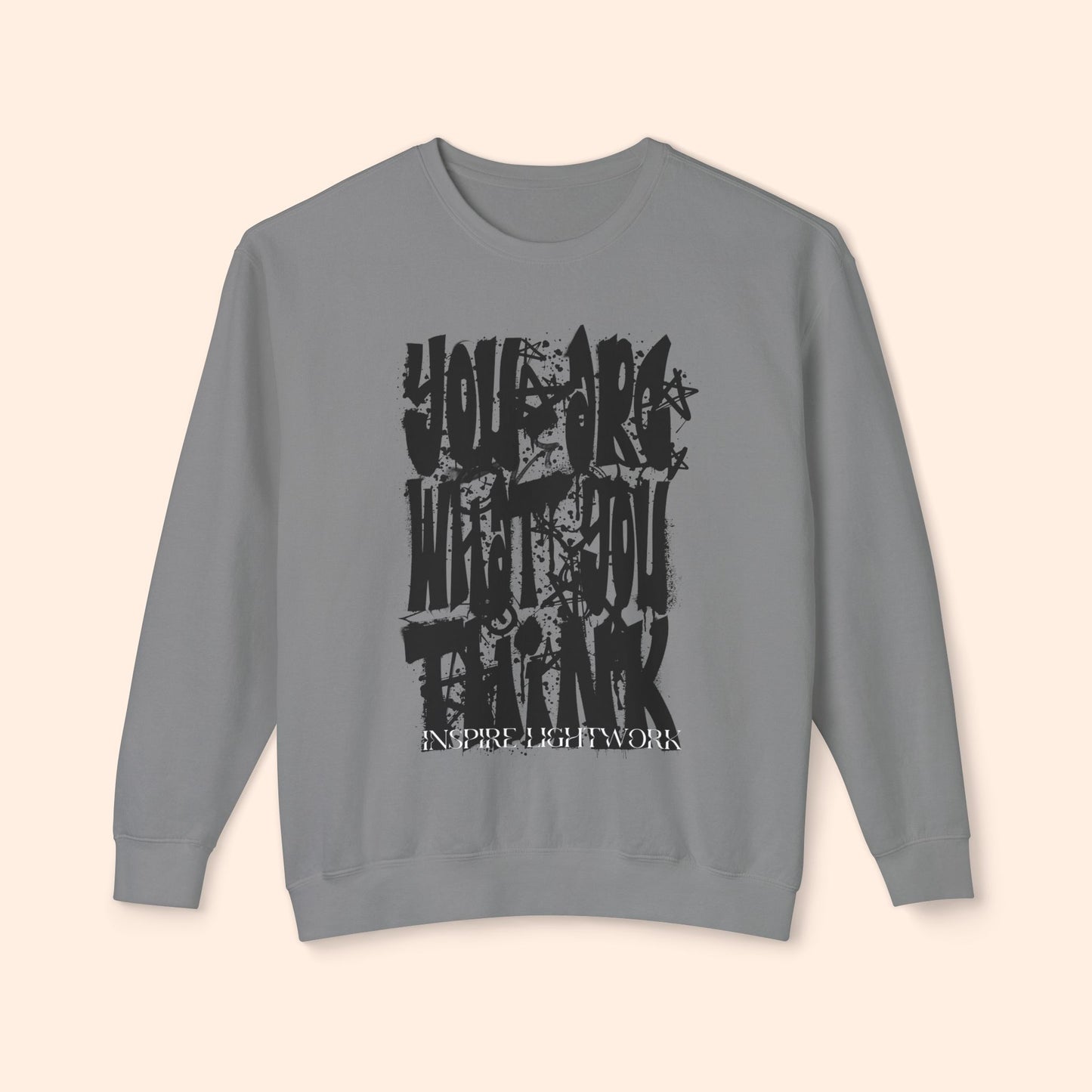 You Are What You Think Sweatshirt