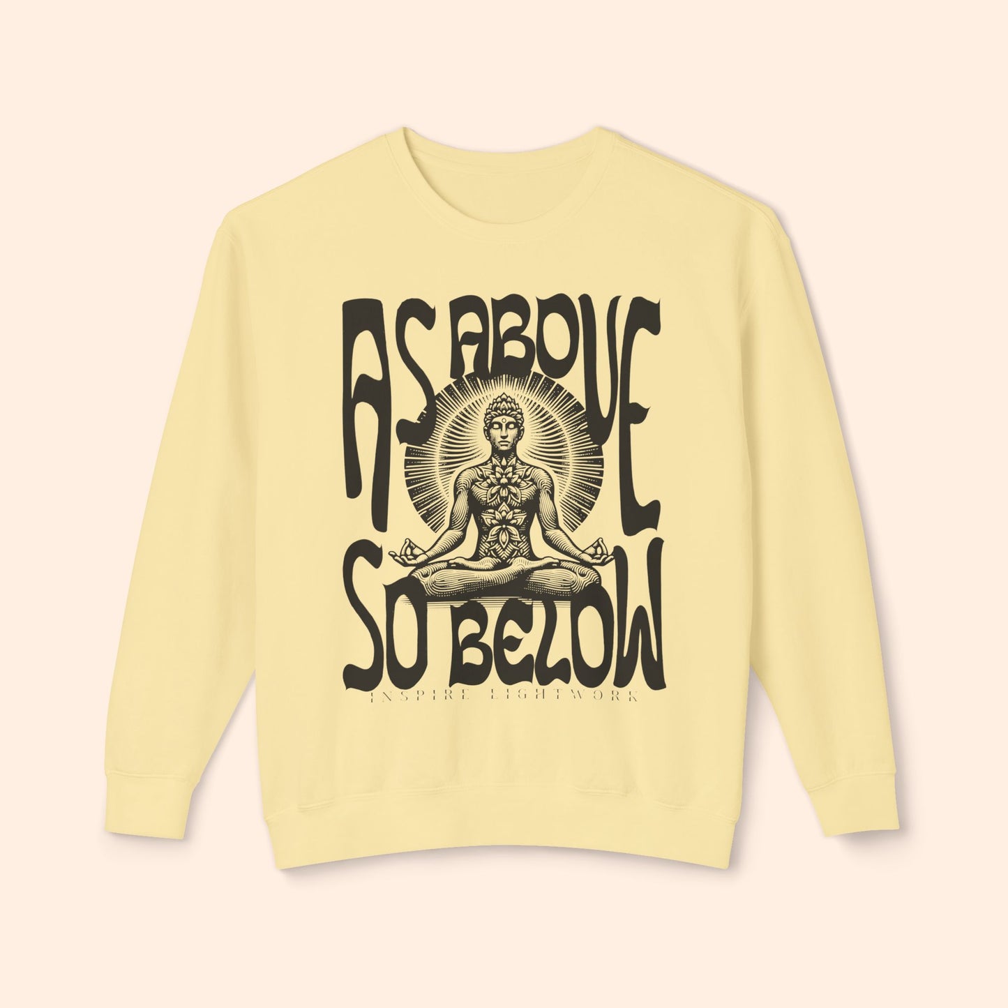 As Above So Below Sweatshirt