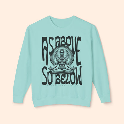 As Above So Below Sweatshirt