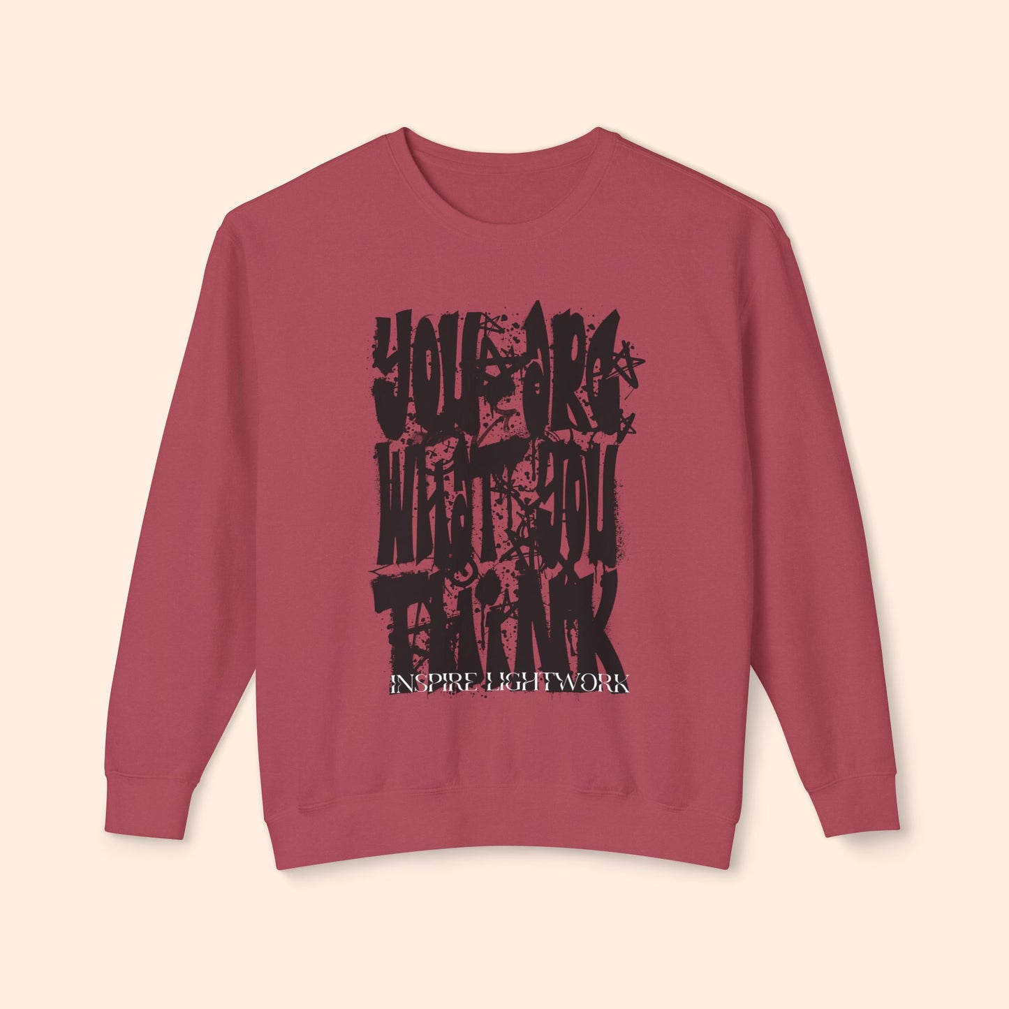 You Are What You Think Sweatshirt