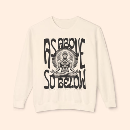 As Above So Below Sweatshirt