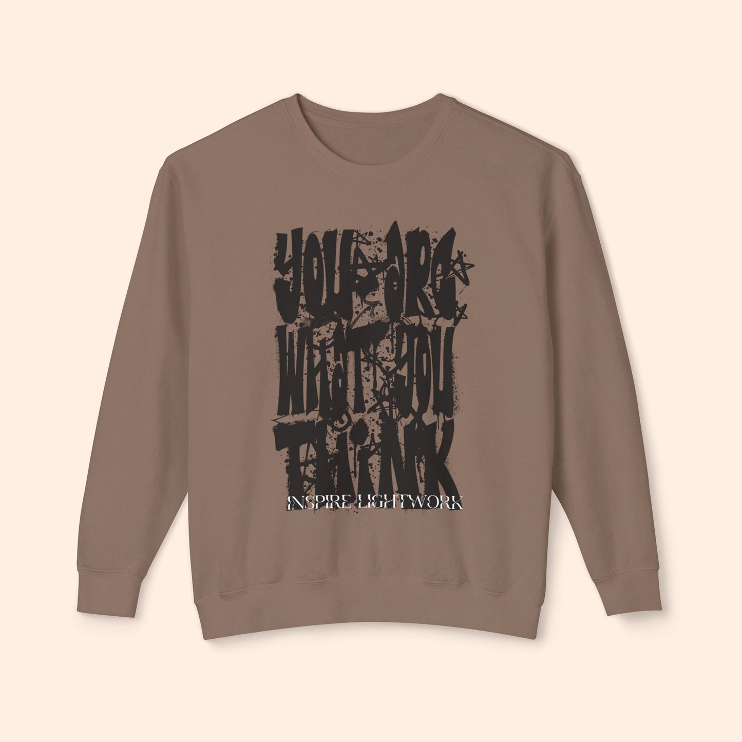 You Are What You Think Sweatshirt