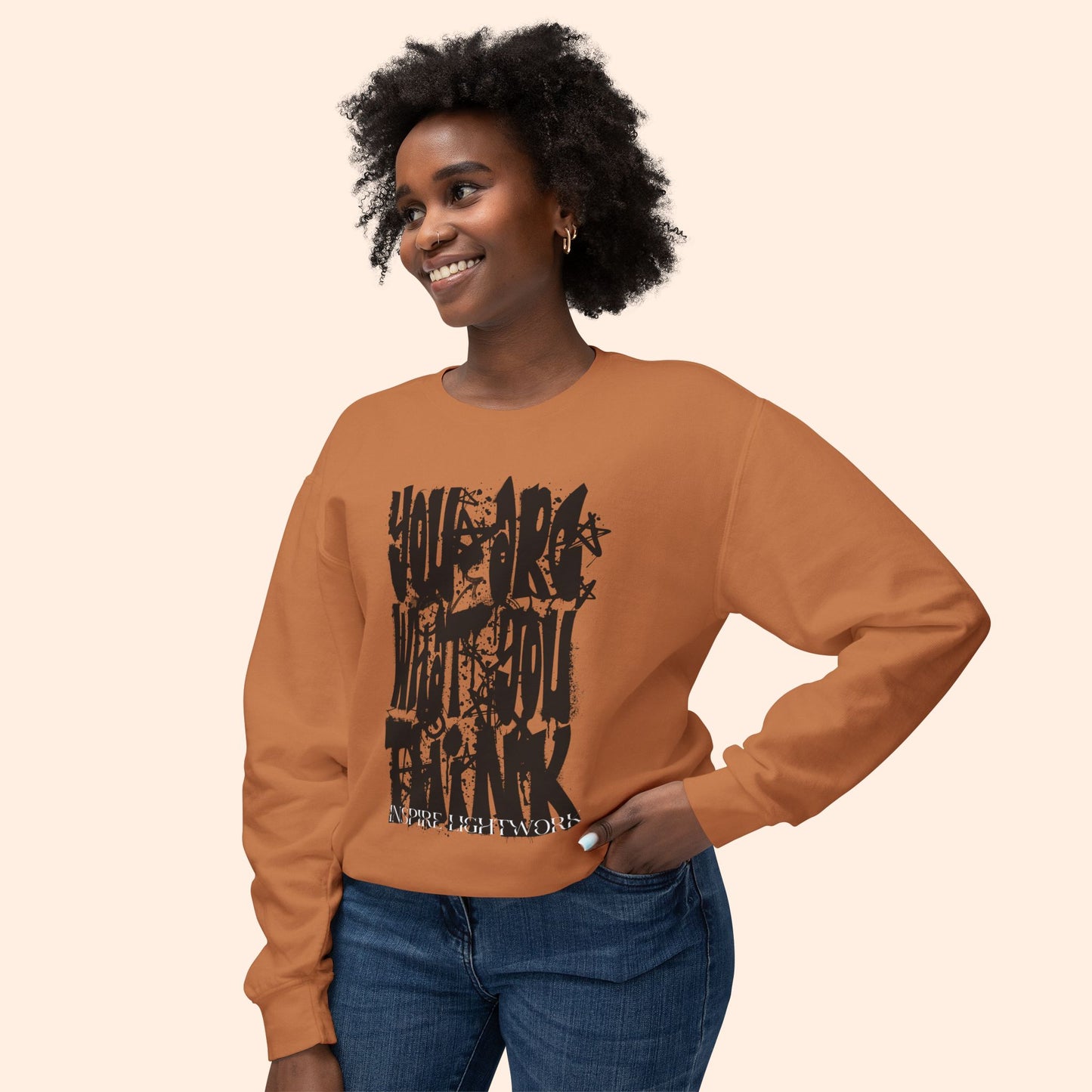 You Are What You Think Sweatshirt