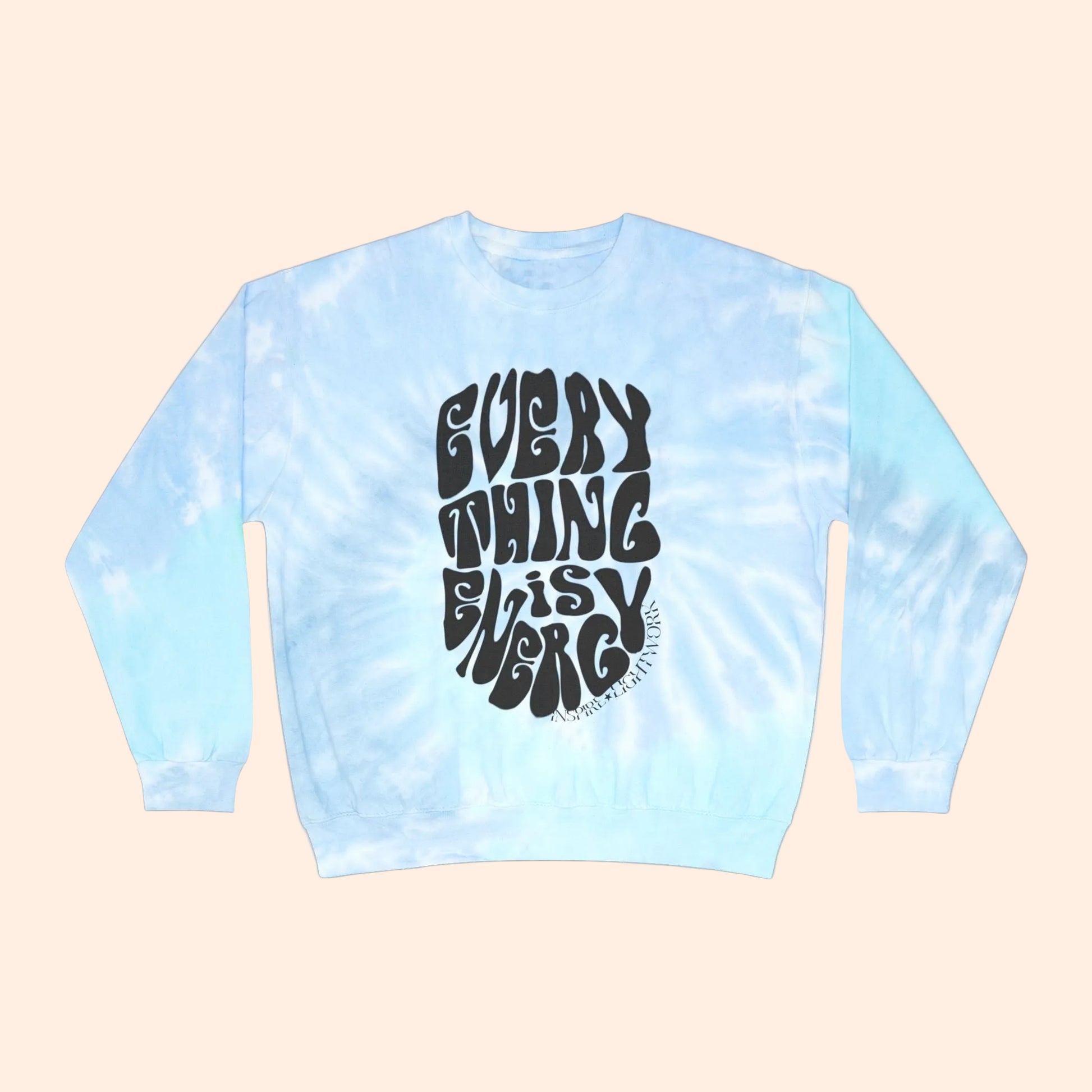 Tie-dye sweatshirt with black text on a white background